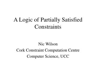 A Logic of Partially Satisfied Constraints