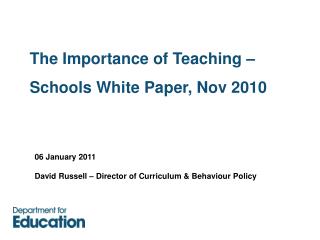 The Importance of Teaching – Schools White Paper, Nov 2010