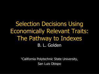 Selection Decisions Using Economically Relevant Traits: The Pathway to Indexes