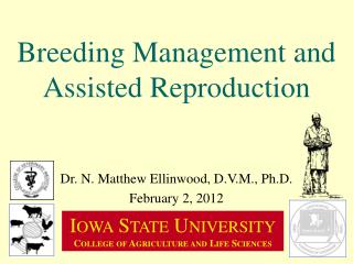 Breeding Management and Assisted Reproduction