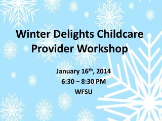 Winter Delights Childcare Provider Workshop