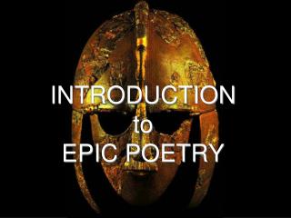 INTRODUCTION to EPIC POETRY