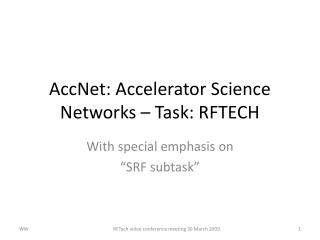 AccNet : Accelerator Science Networks – Task: RFTECH