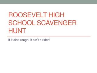 Roosevelt High School Scavenger Hunt