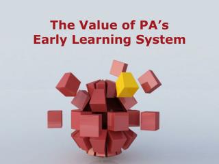 The Value of PA’s Early Learning System