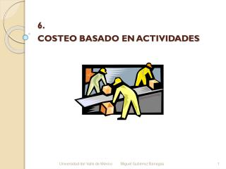 6. COSTEO BASADO EN ACTIVIDADES