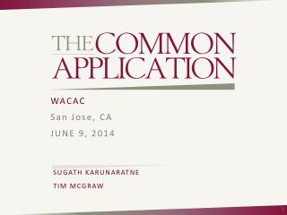 WACAC San Jose, CA JUNE 9, 2014 SUGATH KARUNARATNE TIM MCGRAW