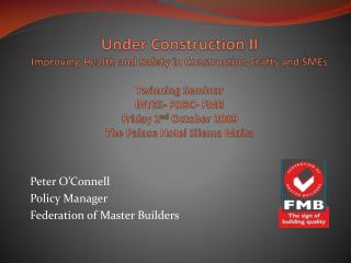 Peter O’Connell Policy Manager Federation of Master Builders
