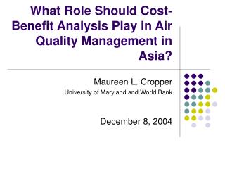 What Role Should Cost-Benefit Analysis Play in Air Quality Management in Asia?
