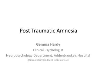 Post Traumatic Amnesia