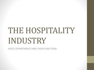 THE HOSPITALITY INDUSTRY