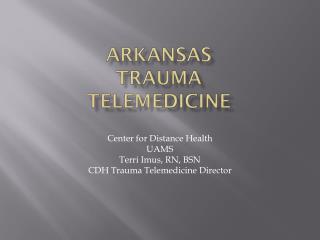 Arkansas Traum a Telemedicine