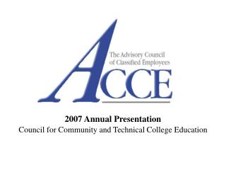 2007 Annual Presentation Council for Community and Technical College Education