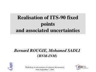 Realisation of ITS-90 fixed points and associated uncertainties