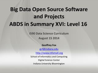 Big Data Open Source Software and Projects ABDS in Summary XVI: Level 16