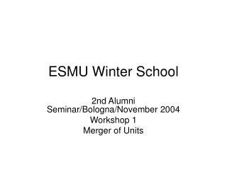 ESMU Winter School