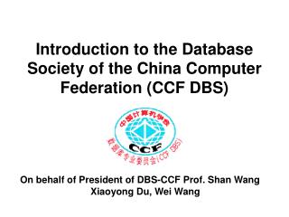 Introduction to the Database Society of the China Computer Federation (CCF DBS)