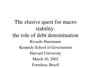 The elusive quest for macro stability : the role of debt denomination