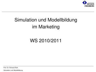 Simulation und Modellbildung im Marketing WS 2010/2011