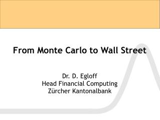 From Monte Carlo to Wall Street