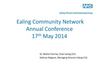 Ealing Community Network Annual Conference 17 th May 2014