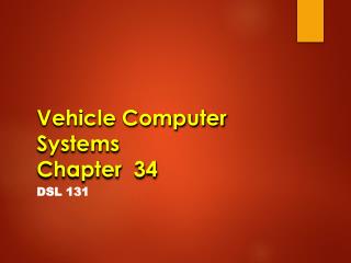 Vehicle Computer Systems Chapter 34