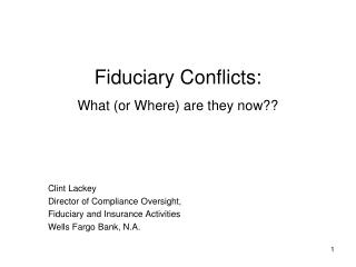 Fiduciary Conflicts: What (or Where) are they now??