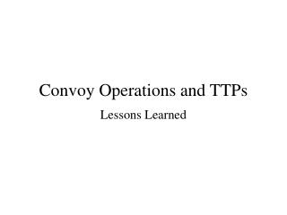 Convoy Operations and TTPs