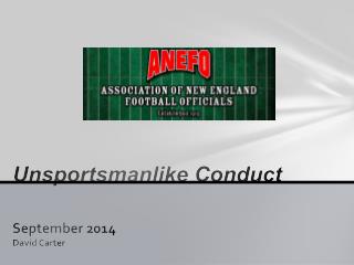Unsportsmanlike Conduct September 2014 David Carter