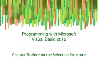 Chapter 5: More on the Selection Structure