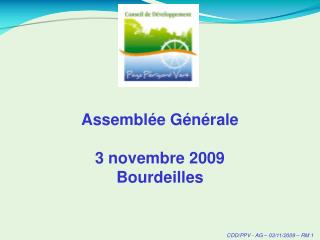Assemblée Générale 3 novembre 2009 Bourdeilles