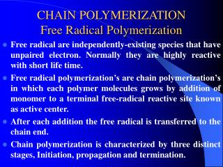 CHAIN POLYMERIZATION Free Radical Polymerization