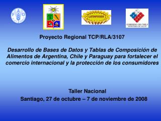 Taller Nacional Santiago, 27 de octubre – 7 de noviembre de 2008