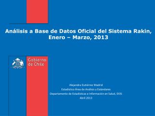 Análisis a Base de Datos Oficial del Sistema Rakin, Enero – Marzo, 2013