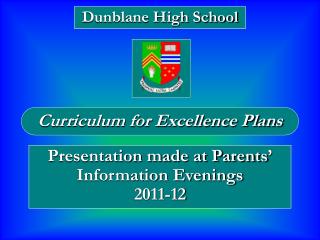 Presentation made at Parents’ Information Evenings 2011-12