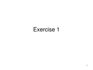 Exercise 1