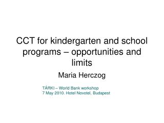 CCT for kindergarten and school programs – opportunities and limits