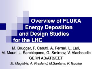 Overview of FLUKA Energy Deposition and Design Studies for the LHC