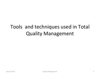 Tools and techniques used in Total Quality Management