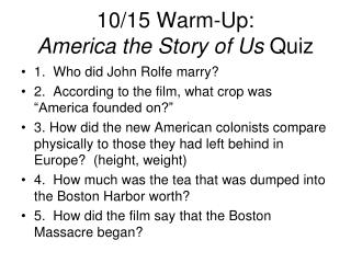 10/15 Warm-Up: America the Story of Us Quiz