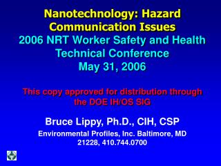 Bruce Lippy, Ph.D., CIH, CSP Environmental Profiles, Inc. Baltimore, MD 21228, 410.744.0700