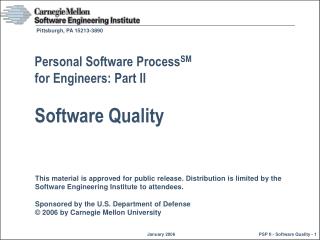 Personal Software Process SM for Engineers: Part II Software Quality