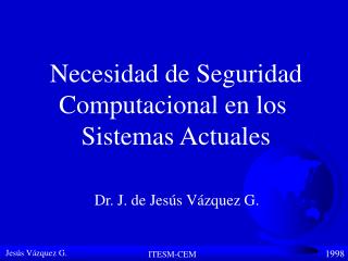 Dr. J. de Jesús Vázquez G.