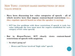 New Topic: content-based restrictions of high value speech