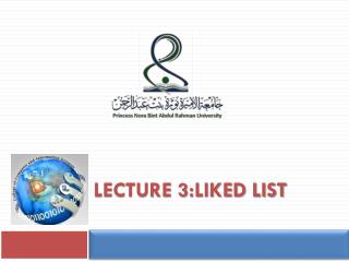 Lecture 3:Liked list