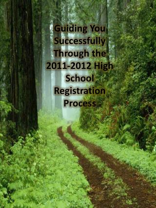 Guiding You Successfully Through the 2011-2012 High School Registration Process