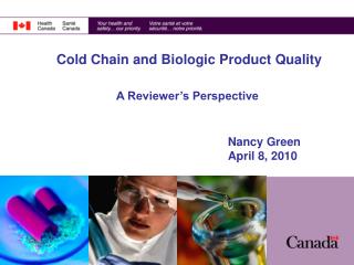 Cold Chain and Biologic Product Quality A Reviewer’s Perspective