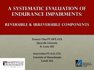 A Systematic Evaluation of Endurance Impairments: Reversible &amp; Irreversible Components