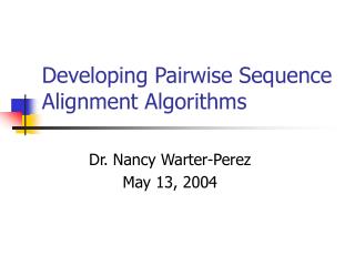 Developing Pairwise Sequence Alignment Algorithms
