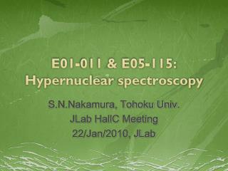 E01-011 &amp; E05-115: Hypernuclear spectroscopy